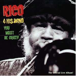 Rico 'You Must Be Crazy - The Official Live Album'  CD